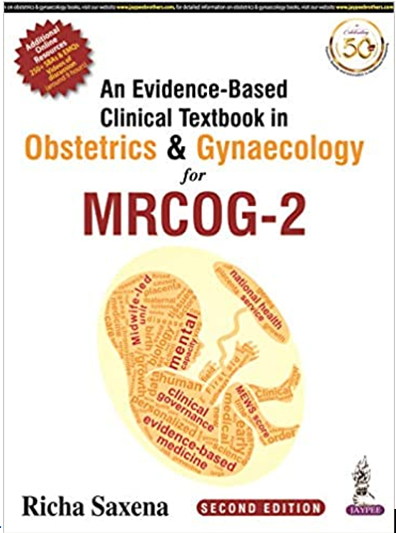 An Evidence-Based Clinical Textbook in Obstetrics & Gynaecology for MRCOG-2, 2nd edition